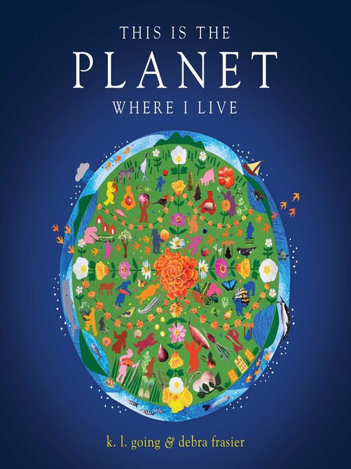Title details for This Is the Planet Where I Live by K.L. Going - Wait list